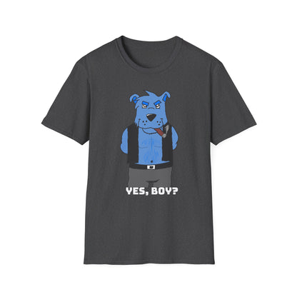 Yes, Boy? T-Shirt